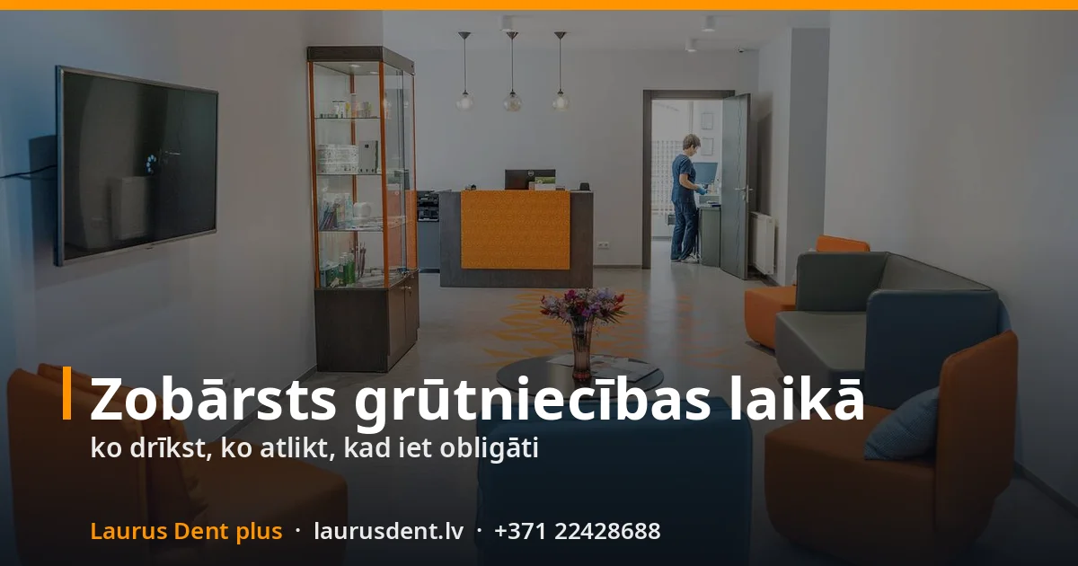 Zobārsts grūtniecības laikā: ko drīkst, ko atlikt un kad iet obligāti