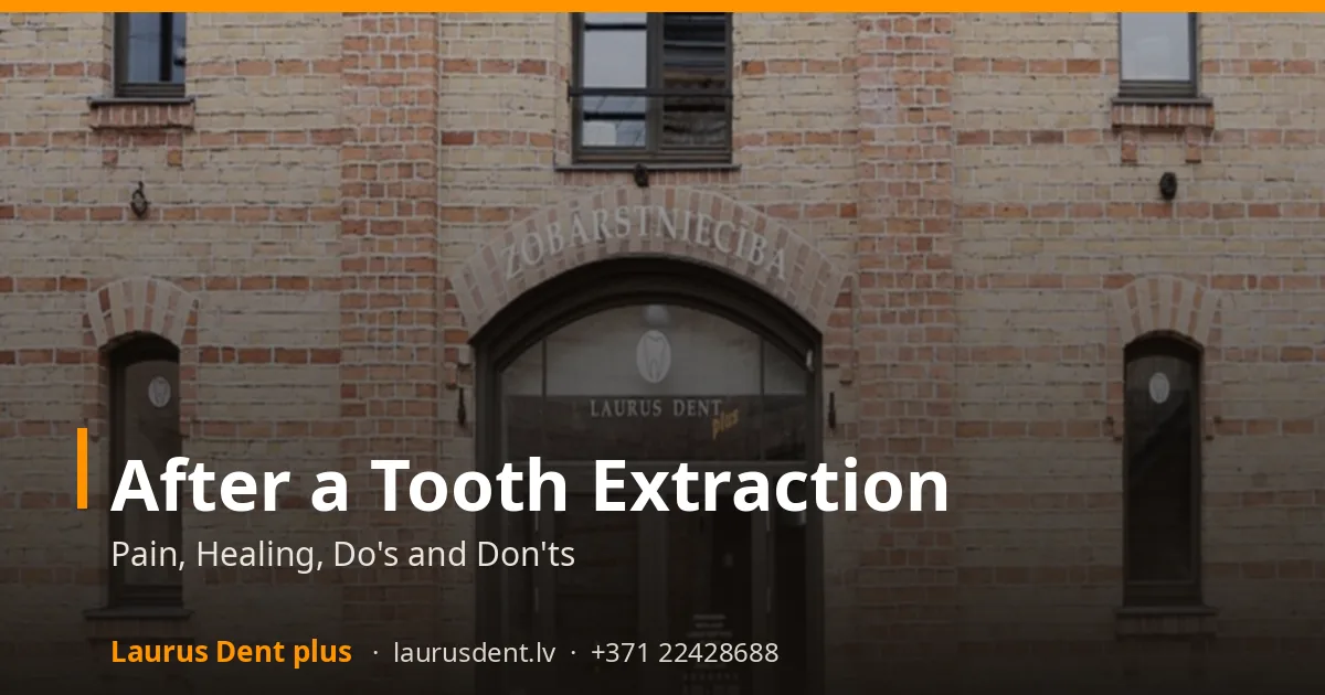 After a Tooth Extraction: Pain, Healing, Do's and Don'ts