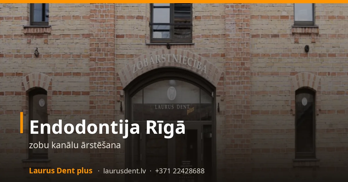 Endodontija Rīgā: zobu kanālu ārstēšana